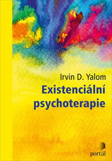 Yalom Irvin D.: Existenciální psychoterapie Yalom Irvin D.: Existenciální psychoterapie