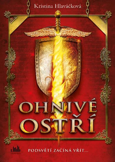 Hlaváčková Kristina: Ohnivé ostří - Podsvětí začíná vřít...