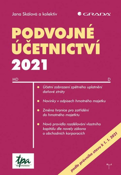 Skálová Jana: Podvojné účetnictví 2021 Skálová Jana: Podvojné účetnictví 2021