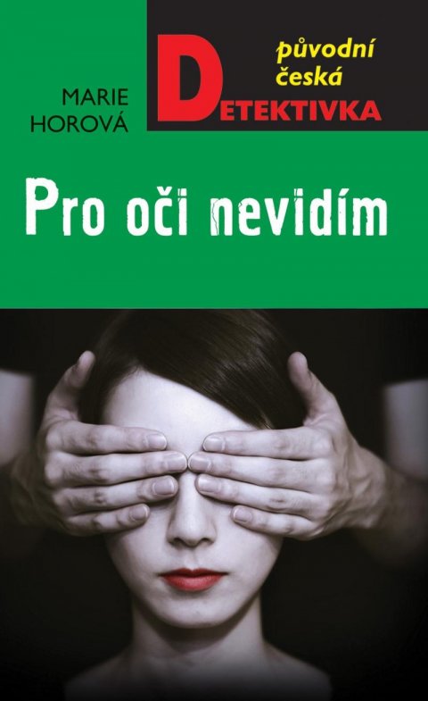 Horová Marie: Pro oči nevidím Horová Marie: Pro oči nevidím