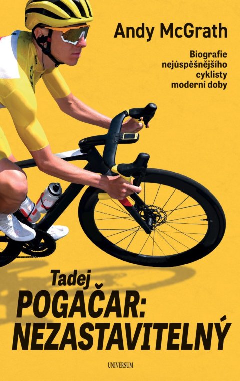 McGrath Andy: Tadej Pogačar: Nezastavitelný