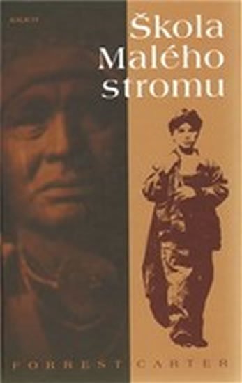 Carter Forrest: Škola Malého stromu Carter Forrest: Škola Malého stromu