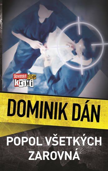 Dán Dominik: Popol všetkých zarovná Dán Dominik: Popol všetkých zarovná