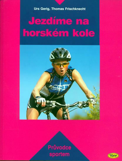 Gerig Urs: Jezdíme na horském kole Gerig Urs: Jezdíme na horském kole