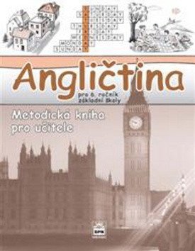Zahálková Marie: Angličtina pro 6. ročník základní školy - Metodická kniha pro učitele
