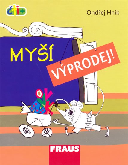 Hník Ondřej: Myší výprodej! (edice čti +) Hník Ondřej: Myší výprodej! (edice čti +)