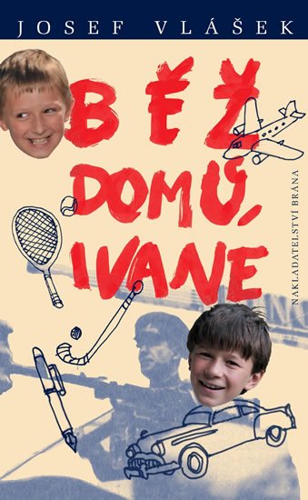 Vlášek Josef: Běž domů, Ivane