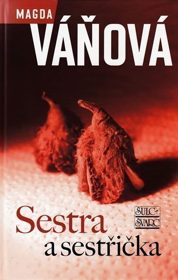Váňová Magda: Sestra a sestřička