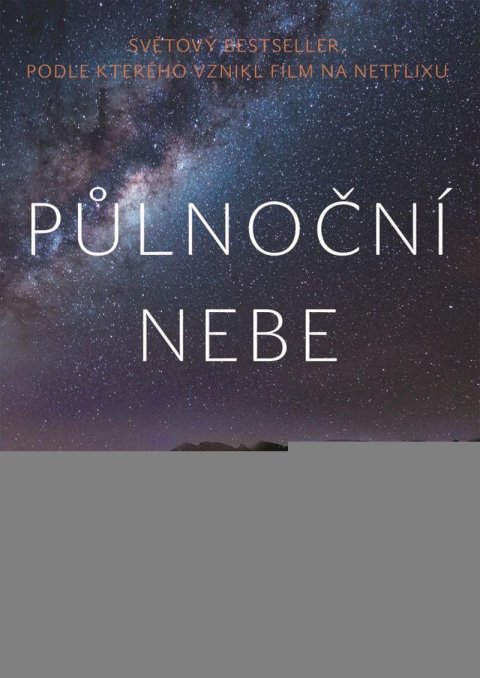 Brooks-Dalton Lily: Půlnoční nebe