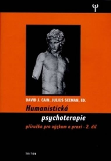 Cain David J.: Humanistická psychologie 2. - Příručka pro výzkum a praxi
