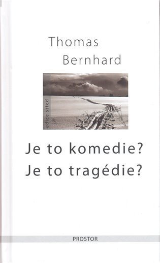 Bernhard Thomas: Je to komedie? Je to tragedie? - 2. vydání