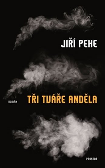 Pehe Jiří: Tři tváře anděla Pehe Jiří: Tři tváře anděla