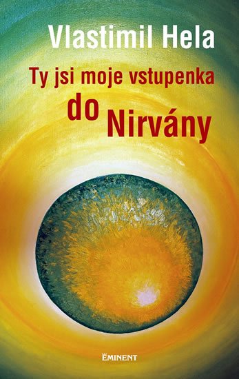 Hela Vlastimil: Ty jsi moje vstupenka do nirvány