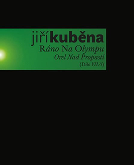 Kuběna Jiří: Ráno Na Olympu - Dílo VII/1—2 Kuběna Jiří: Ráno Na Olympu - Dílo VII/1—2