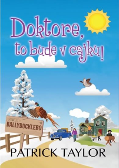 Taylor Patrick: Doktore, to bude v cajku! Taylor Patrick: Doktore, to bude v cajku!
