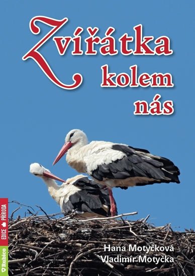 Motyčková Hana: Zvířátka kolem nás Motyčková Hana: Zvířátka kolem nás