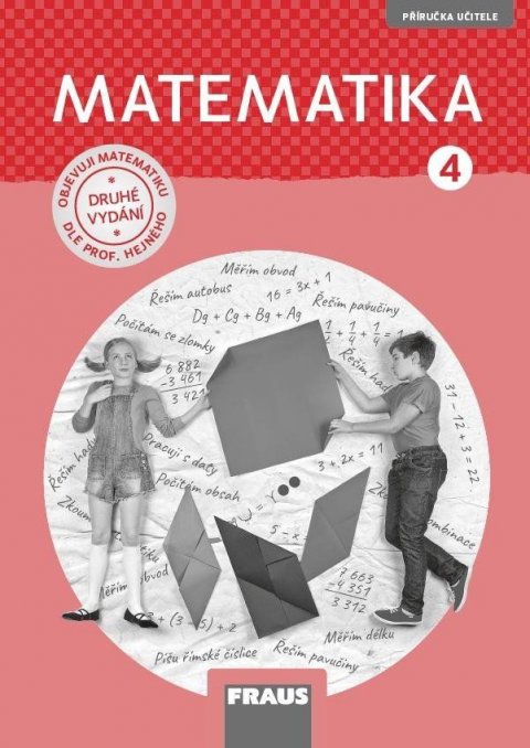 Hejný Milan: Matematika 4 pro ZŠ - Příručka učitele / nová generace Hejný Milan: Matematika 4 pro ZŠ - Příručka učitele / nová generace