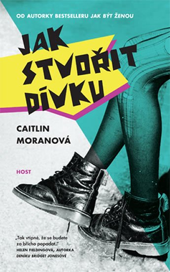 Moranová Caitlin: Jak stvořit dívku