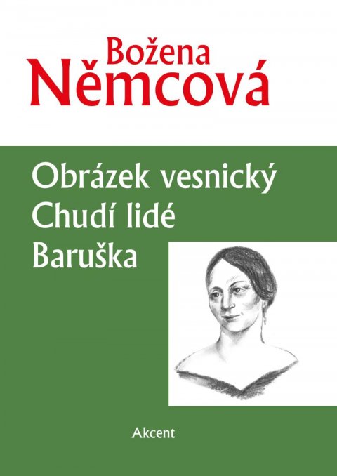 Němcová Božena: Obrázek vesnický, Chudí lidé, Baruška Němcová Božena: Obrázek vesnický, Chudí lidé, Baruška