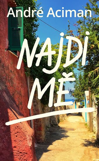 Aciman André: Najdi mě