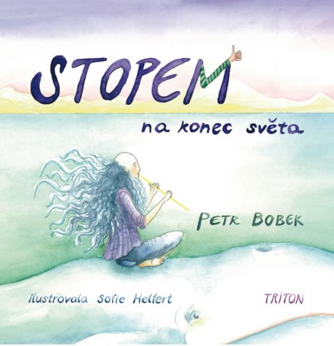 Bobek Petr: Stopem na konec světa Bobek Petr: Stopem na konec světa