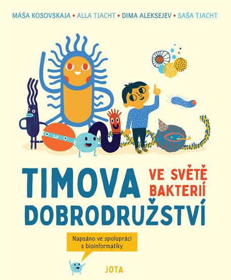 Kosovskaya Masha, Tyakht Alla, Alekseev Dima, Tyakht Sasha: Timova dobrodružství ve světě bakterií