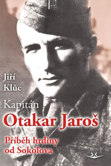 Kluc Jiří: Kapitán Otakar Jaroš