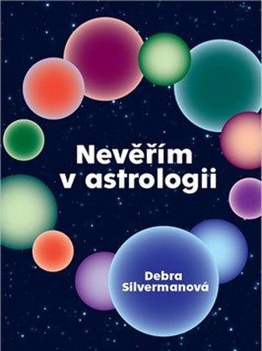 Silverman Debra: Nevěřím v astrologii