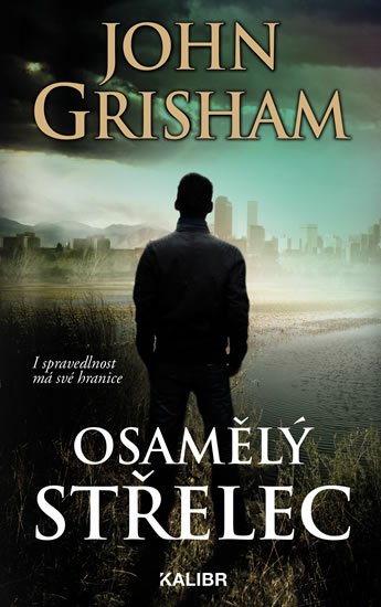 Grisham John: Osamělý střelec Grisham John: Osamělý střelec