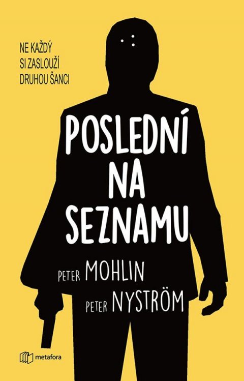 Mohlin Peter: Poslední na seznamu - Ne každý si zaslouží druhou šanci