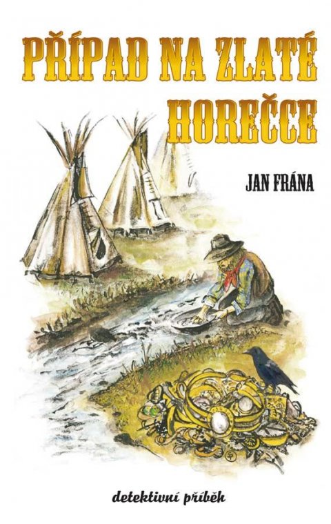 Frána Jan: Případ na Zlaté horečce