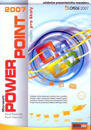 Navrátil Pavel: PowerPoint 2007 nejen pro školy Navrátil Pavel: PowerPoint 2007 nejen pro školy
