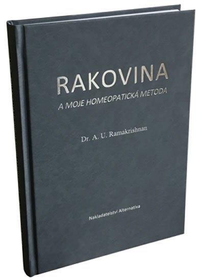 Ramakrishnan A. U.: Rakovina a moje homeopatická metoda
