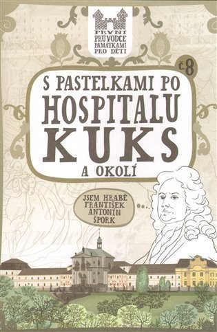 Chupíková Eva: S pastelkami po Hospitalu Kuks a okolí