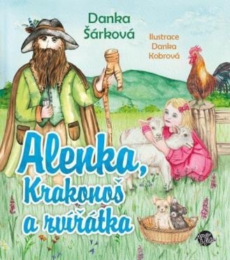 Šárková Danka: Alenka, Krakonoš a zvířátka Šárková Danka: Alenka, Krakonoš a zvířátka