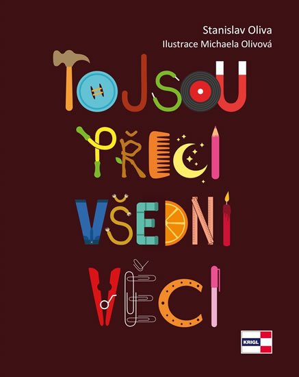 Oliva Stanislav: To jsou přeci všední věci Oliva Stanislav: To jsou přeci všední věci