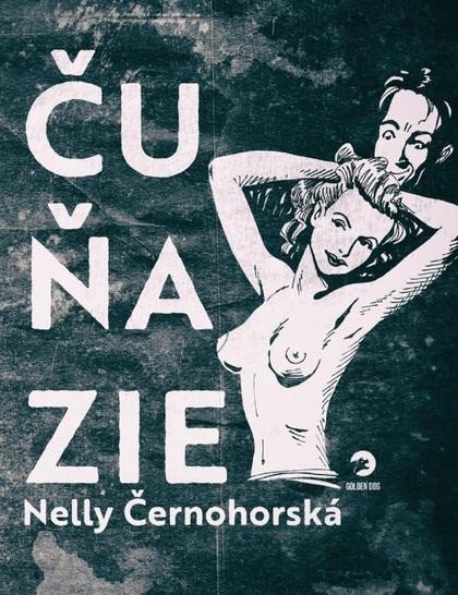Černohorská Nelly: Čuňazie