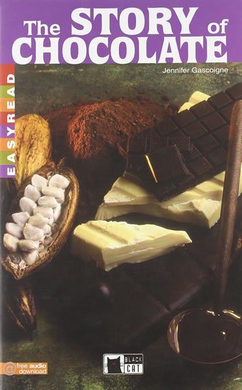 Gascoigne Jennifer: The Story of Chocolate (Black Cat Readers Level Early Readers 1)
