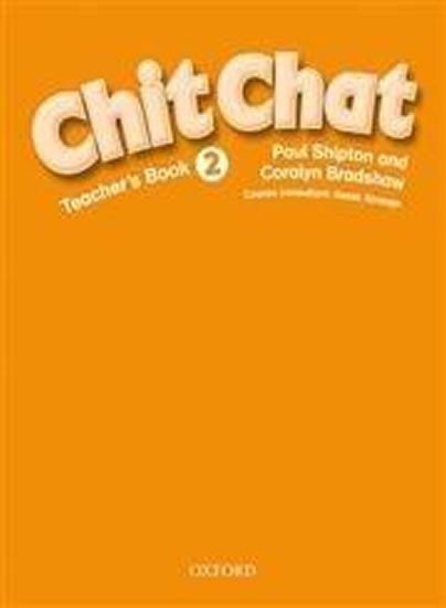 Shipton Paul: Chit Chat 2 Teacher´s Book