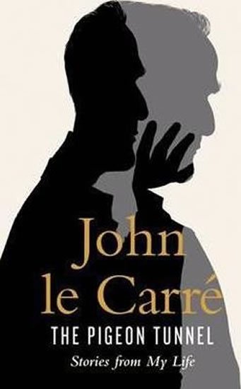 le Carré John: The Pigeon Tunnel : Stories from My Life