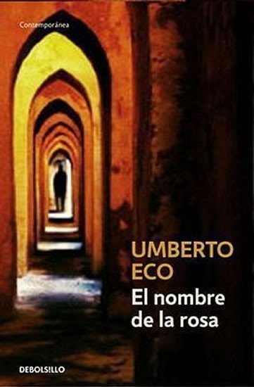 Eco Umberto: El Nombre de la Rosa