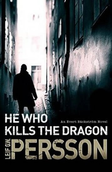 Persson Leif G. W.: He Who Kills the Dragon