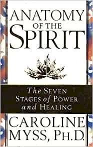 Myss Caroline: Anatomy Of The Spirit