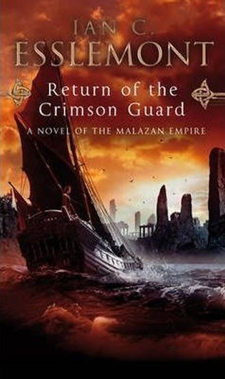 Esslemont Ian Cameron: Return of the Crimson Guard: A Novel of the Malazan Empire
