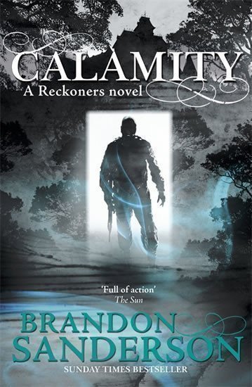 Sanderson Brandon: Calamity - A Reckoners novel