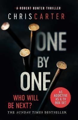 Carter Chris: One by One : A brilliant serial killer thriller, featuring the unstopp