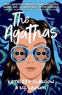 Glasgow Kathleen: The Agathas: ´Part Agatha Christie, part Veronica Mars, and completely ente