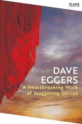 Eggers Dave: Heartbreaking Work of Staggering Genius