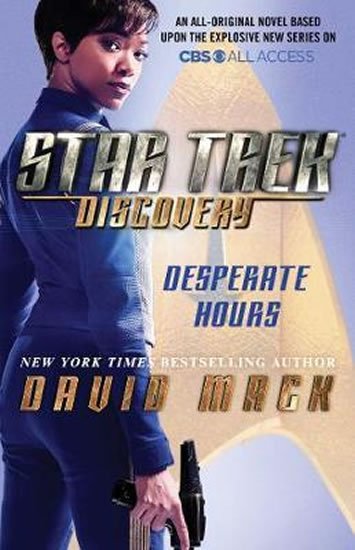 Mack David: Star Trek: Discovery: Desperate Hours Mack David: Star Trek: Discovery: Desperate Hours