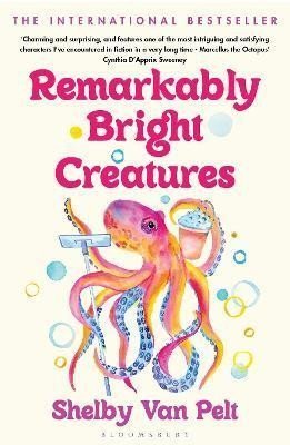 Van Pelt Shelby: Remarkably Bright Creatures: The charming, witty, and compulsively readable